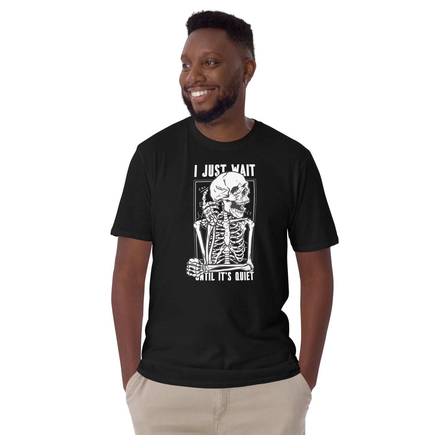 I Just Wait Until It's Quiet Skeleton Short-Sleeve Unisex T-Shirt