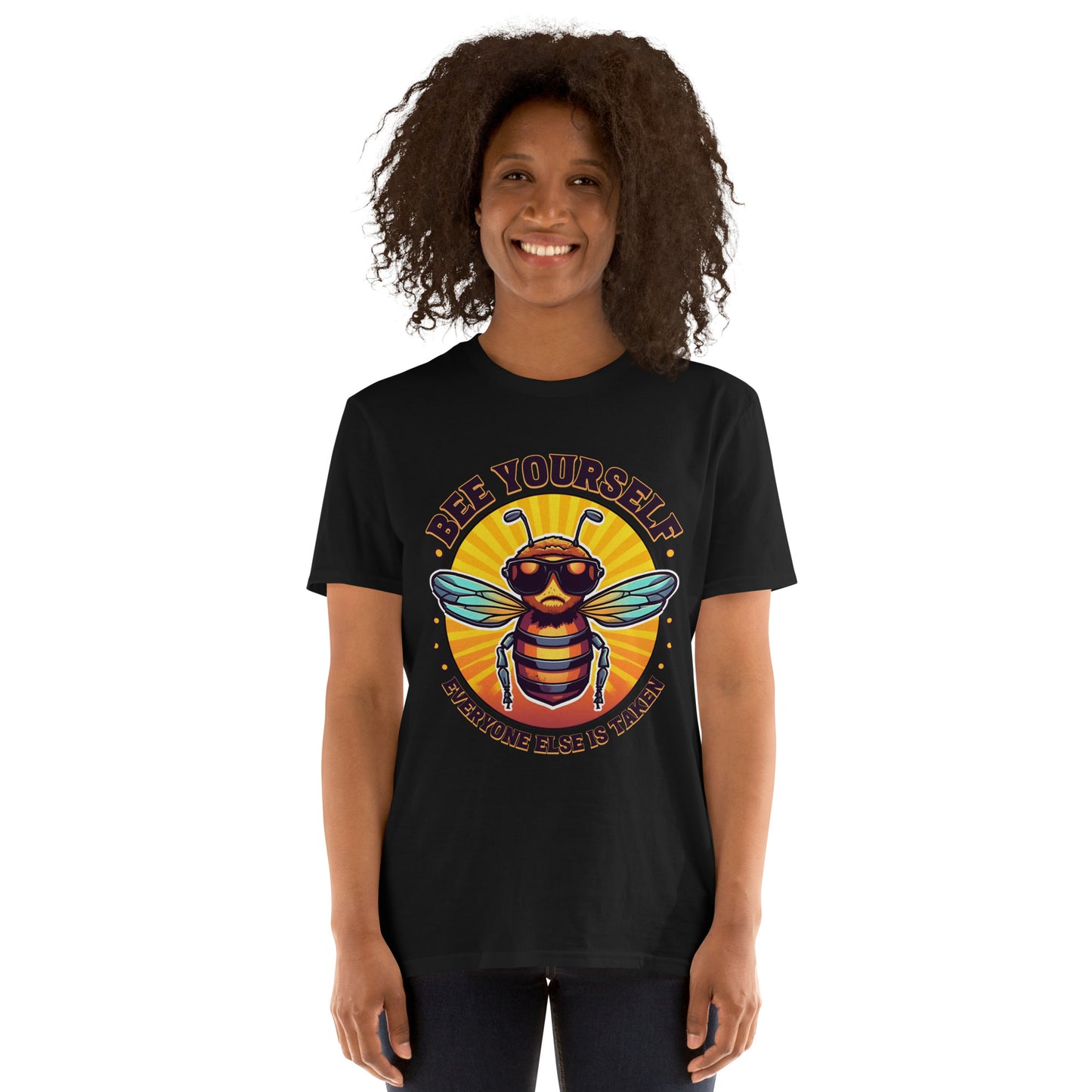 Bee Yourself Everyone Else Is Taken Short-Sleeve Unisex T-Shirt