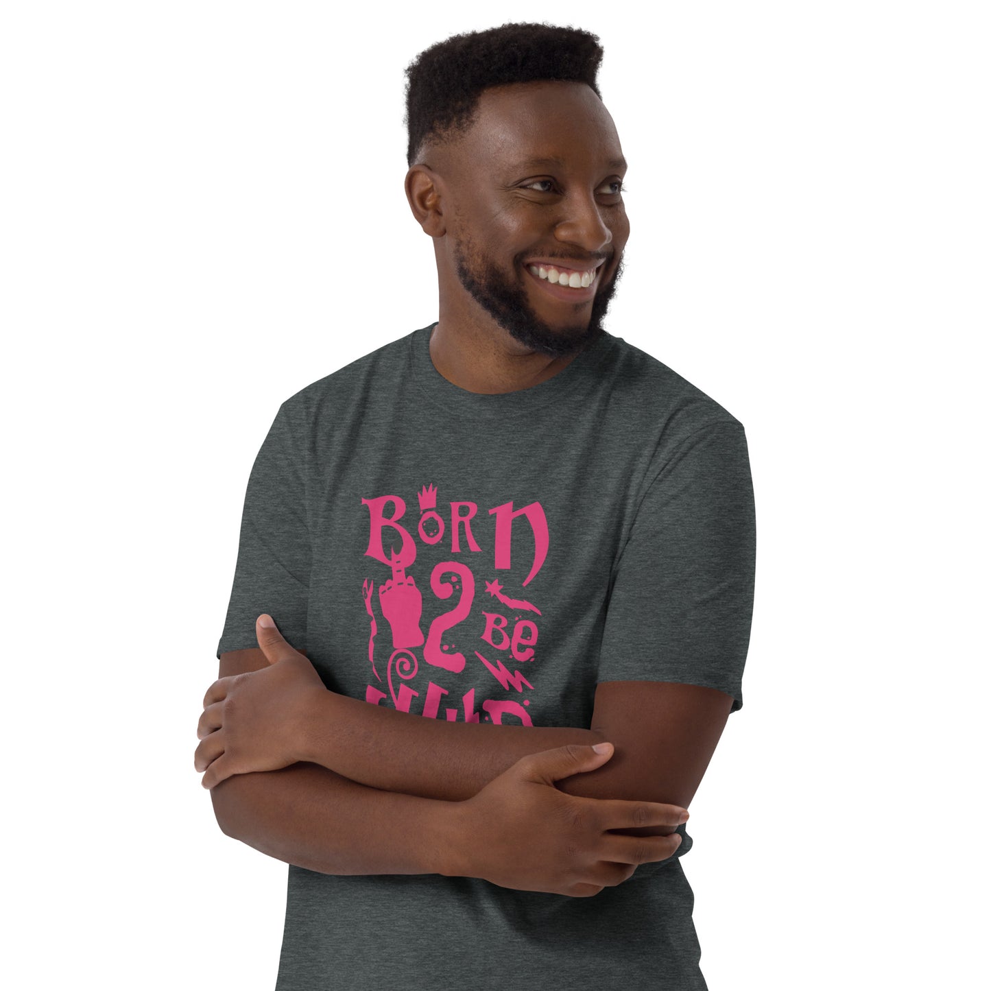 Born to Be Wild Short-Sleeve Unisex T-Shirt