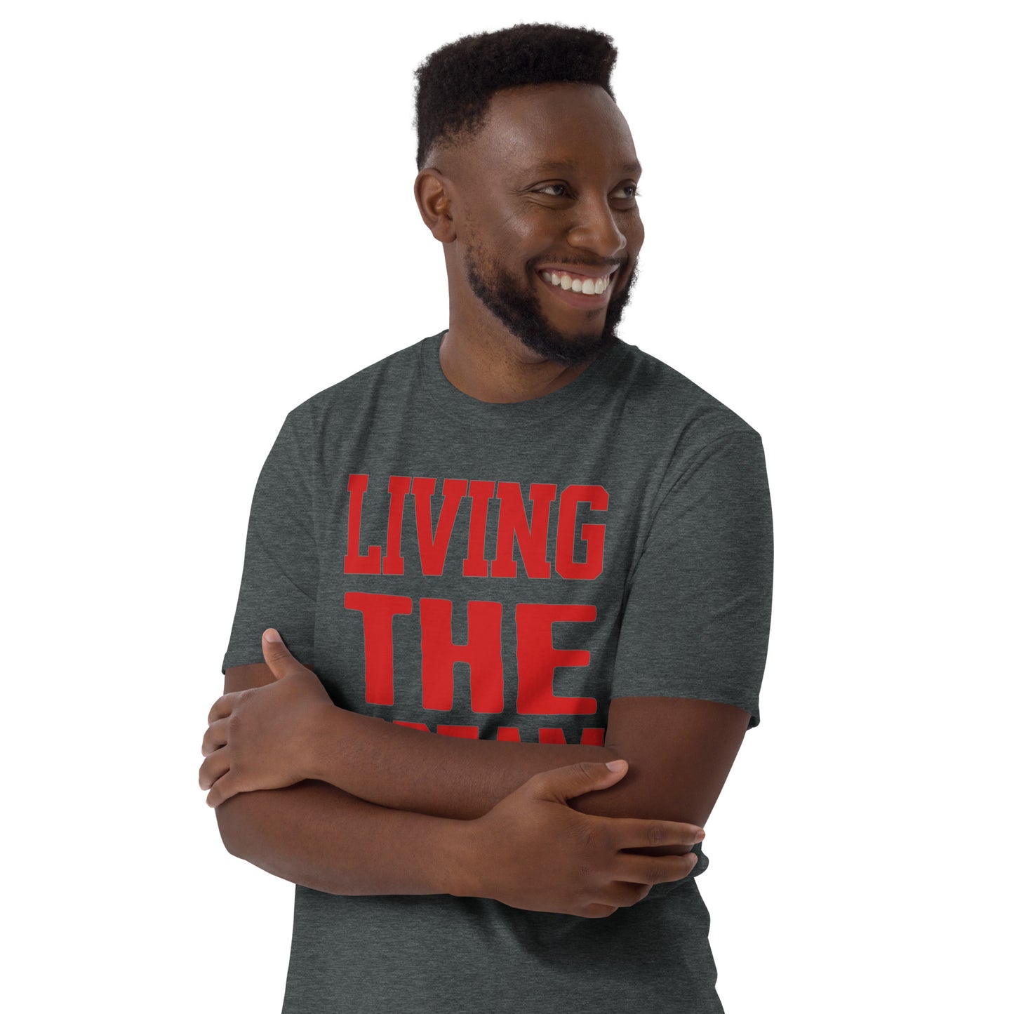 Living the Dream Short-Sleeve Unisex T-Shirt