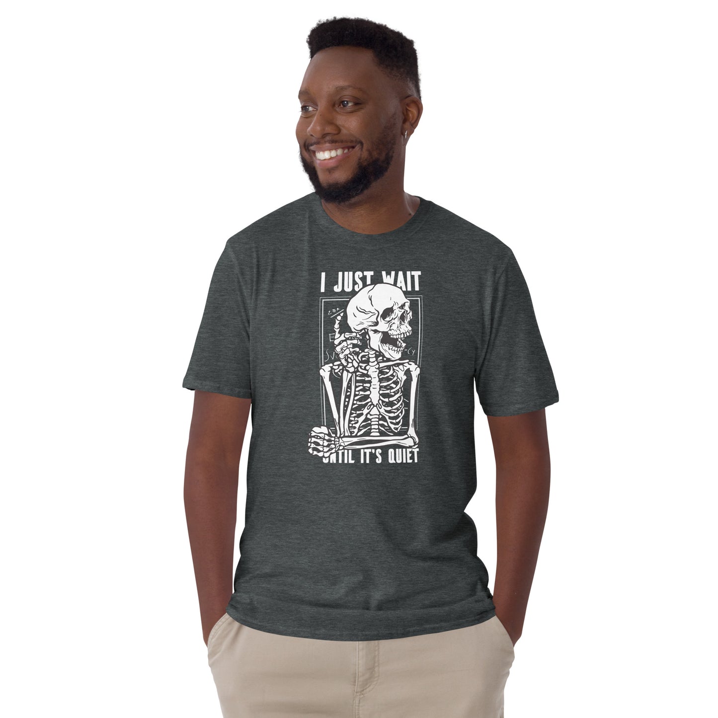 I Just Wait Until It's Quiet Skeleton Short-Sleeve Unisex T-Shirt