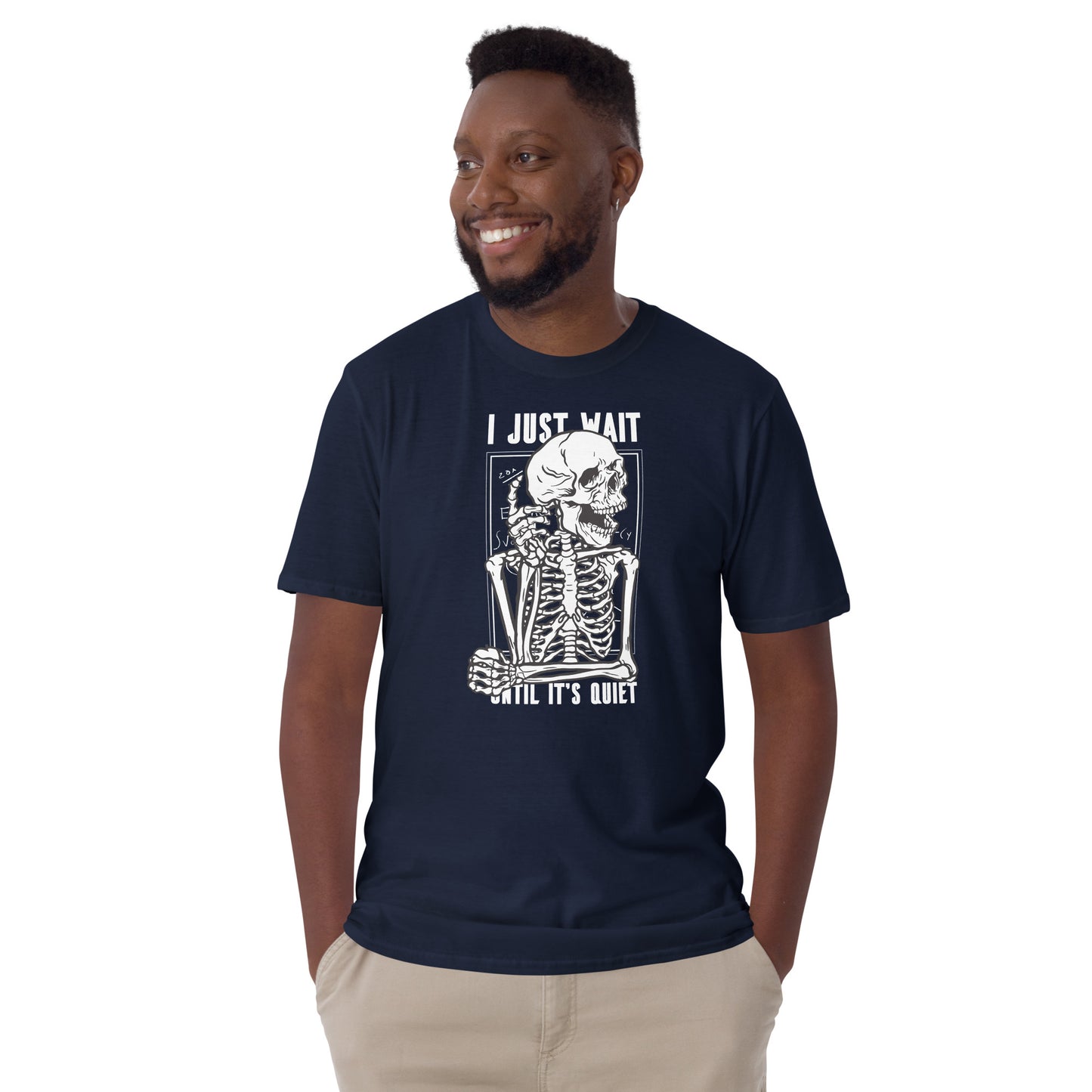 I Just Wait Until It's Quiet Skeleton Short-Sleeve Unisex T-Shirt