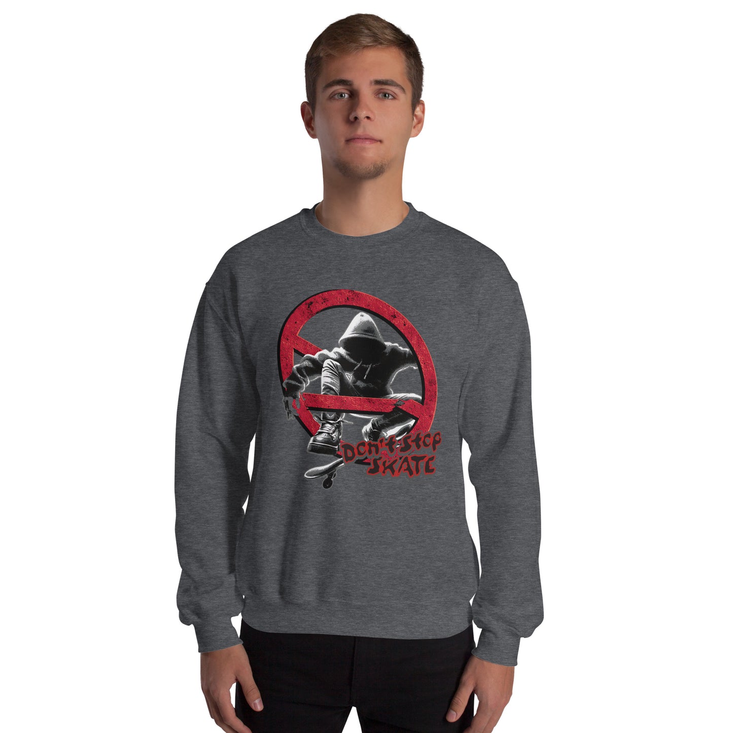 Don't Stop, Skate Unisex Sweatshirt