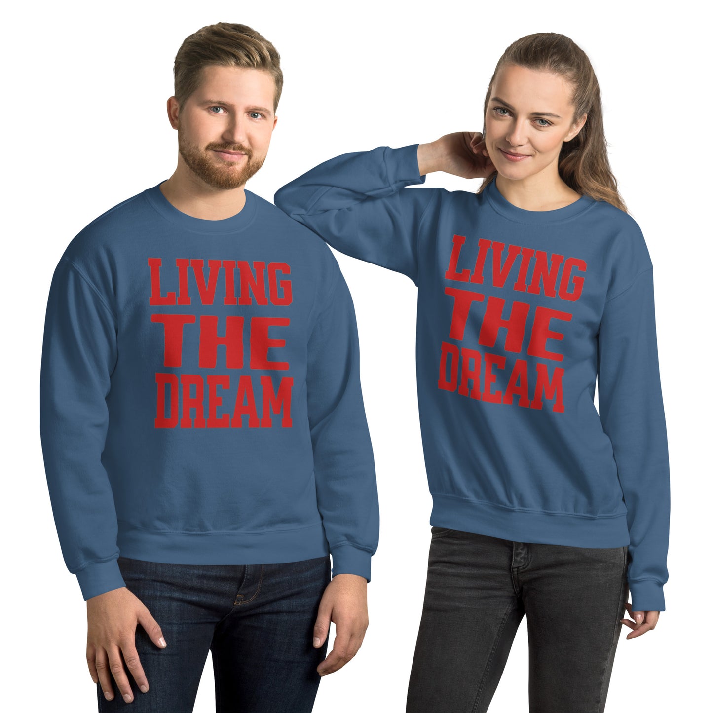 Living the Dream Unisex Sweatshirt