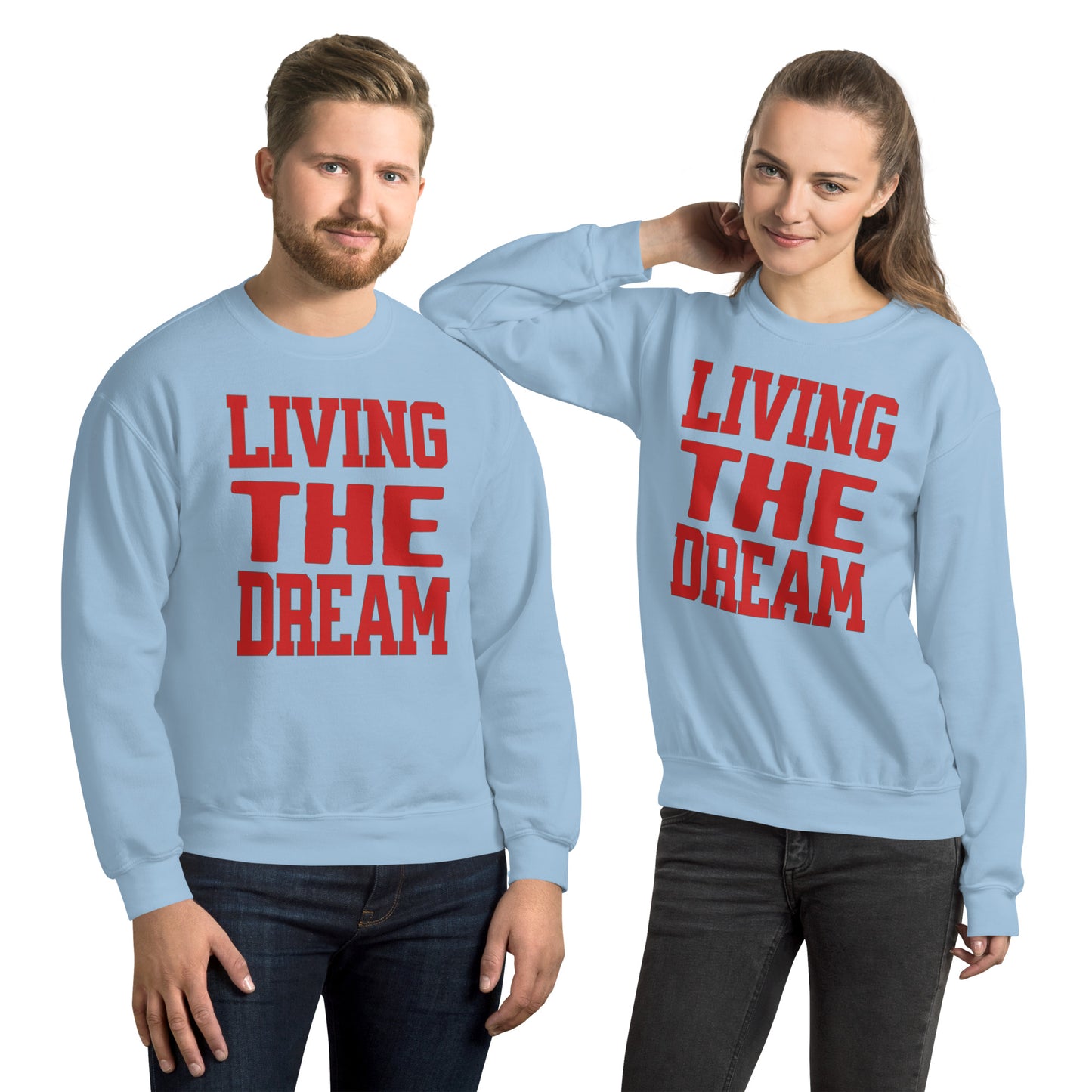 Living the Dream Unisex Sweatshirt