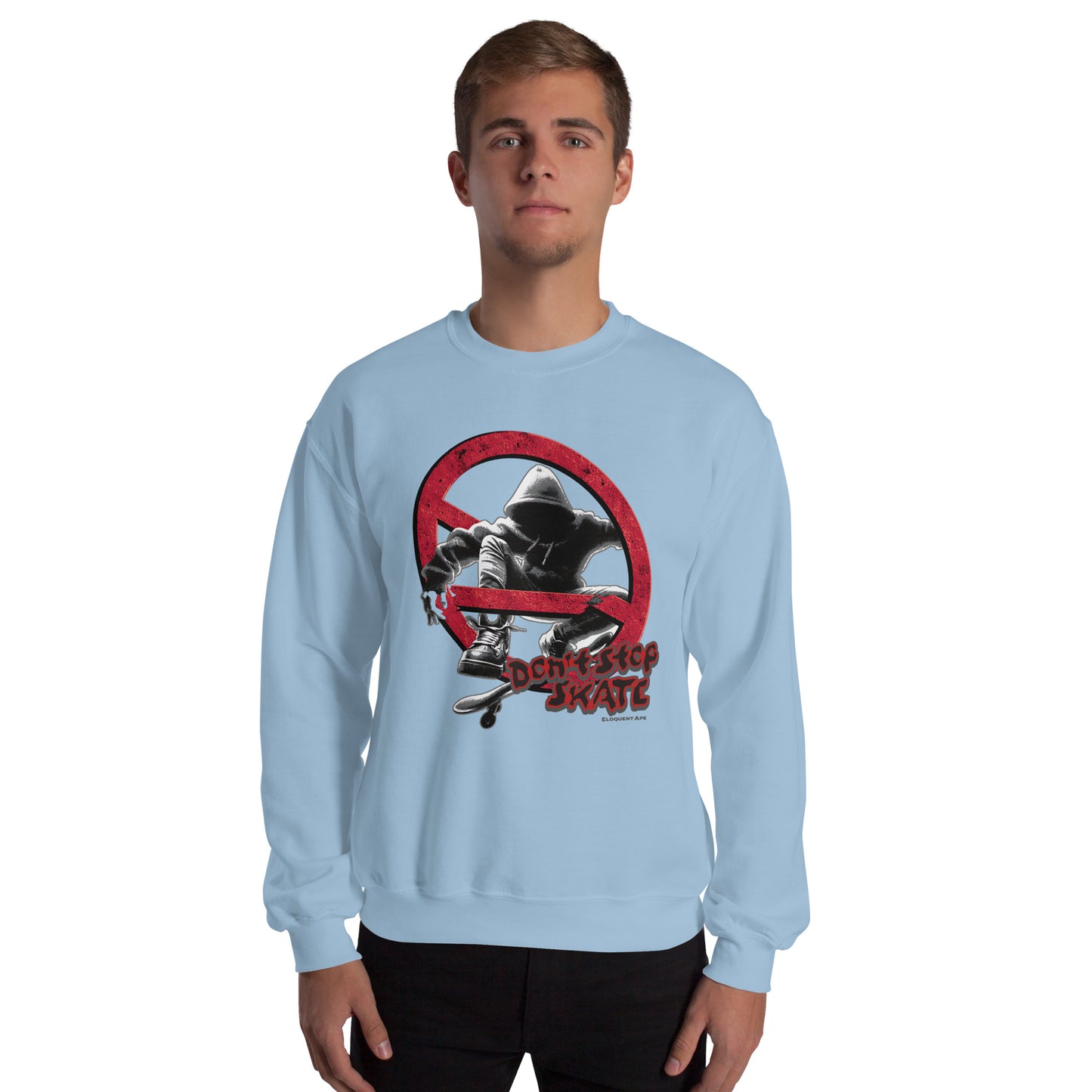 Don't Stop, Skate Unisex Sweatshirt