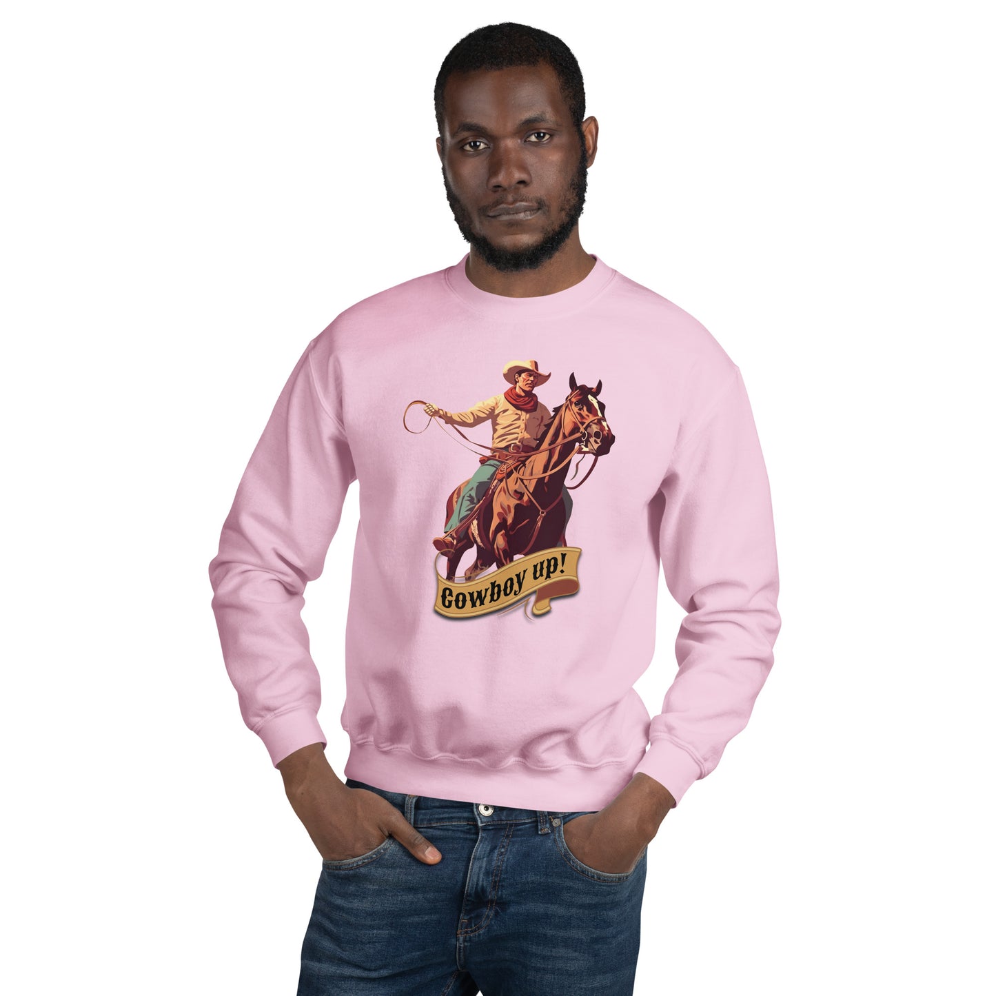 Cowboy Up! Unisex Sweatshirt