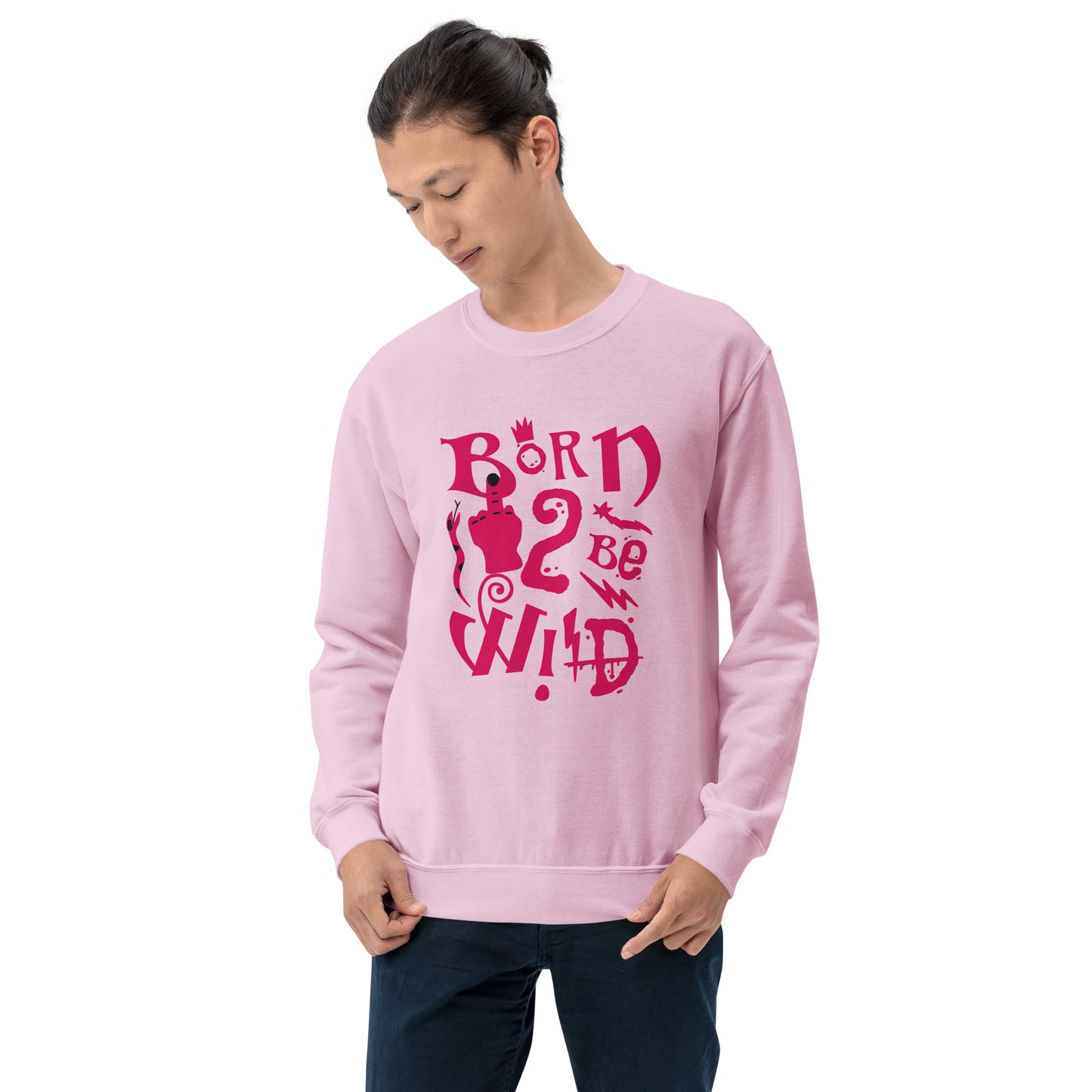Born to Be Wild Unisex Sweatshirt