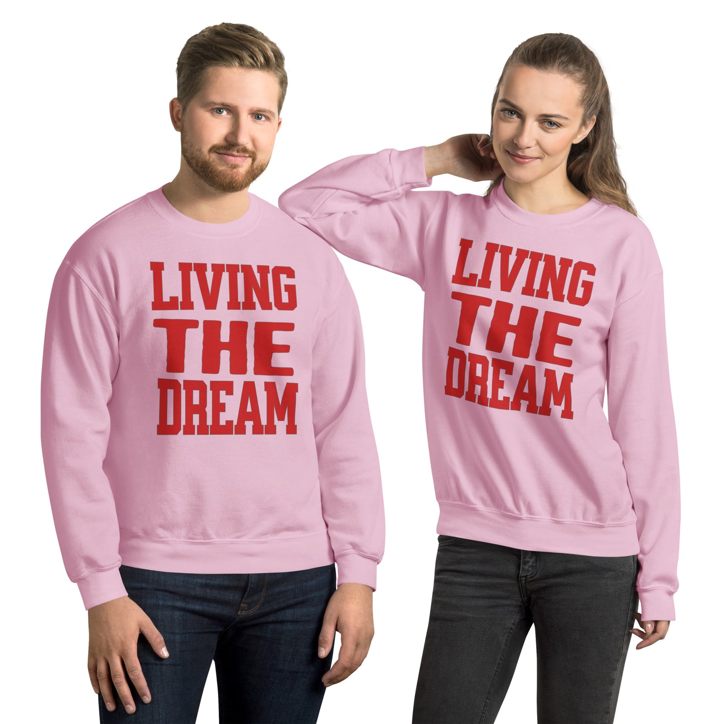 Living the Dream Unisex Sweatshirt