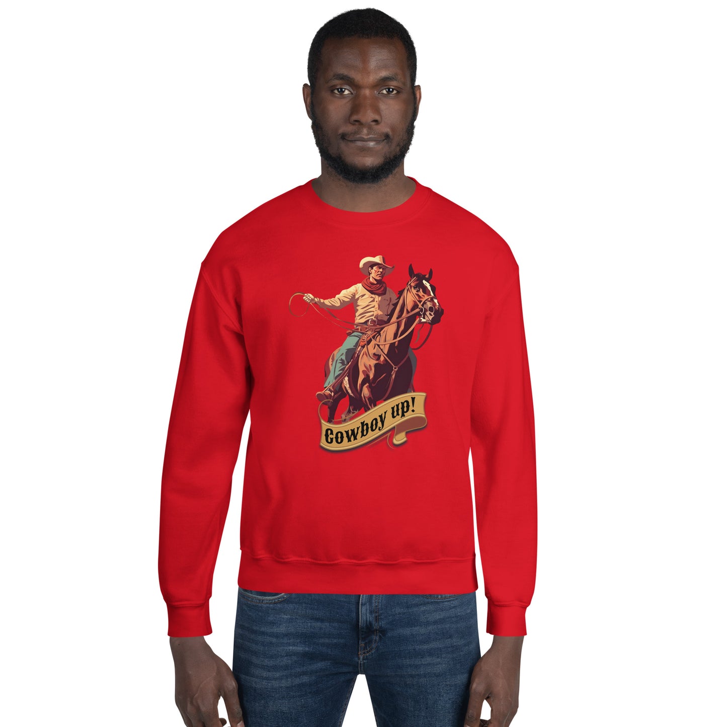 Cowboy Up! Unisex Sweatshirt