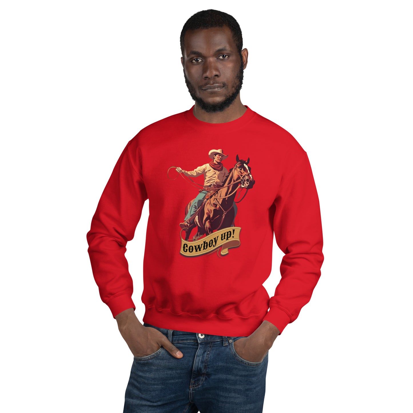 Cowboy Up! Unisex Sweatshirt