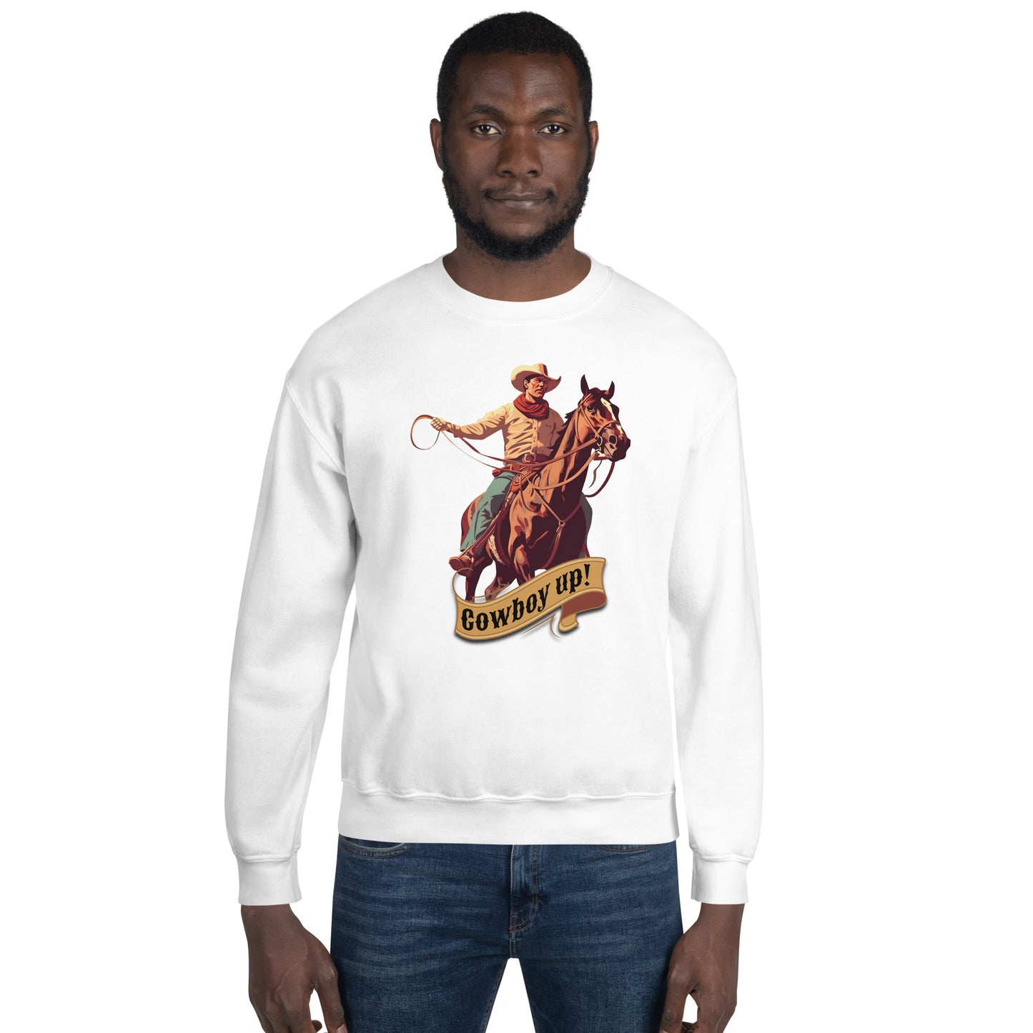 Cowboy Up! Unisex Sweatshirt