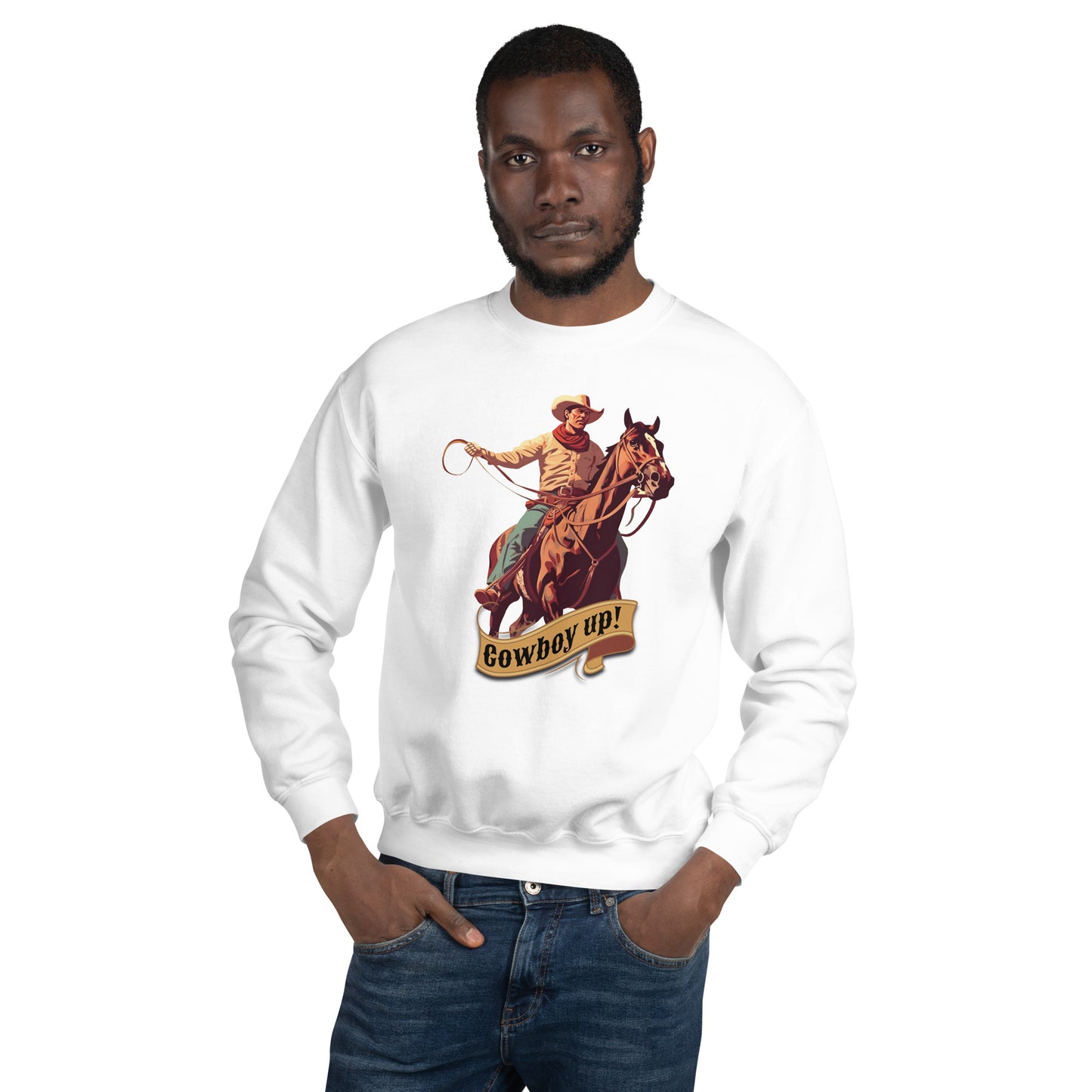 Cowboy Up! Unisex Sweatshirt