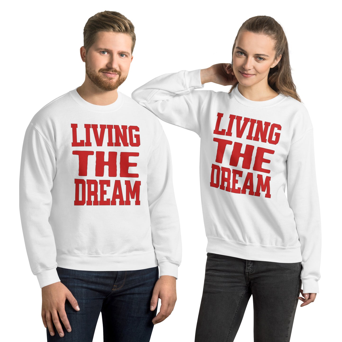 Living the Dream Unisex Sweatshirt