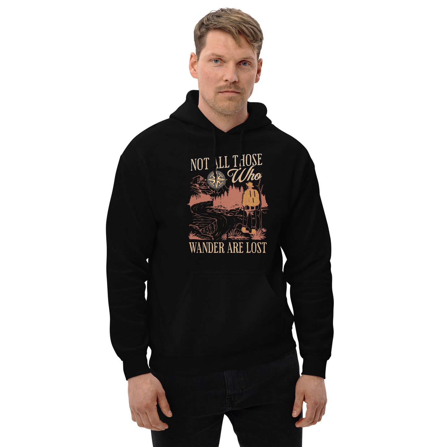 Not All Those Who Wander Are Lost Unisex Hoodie