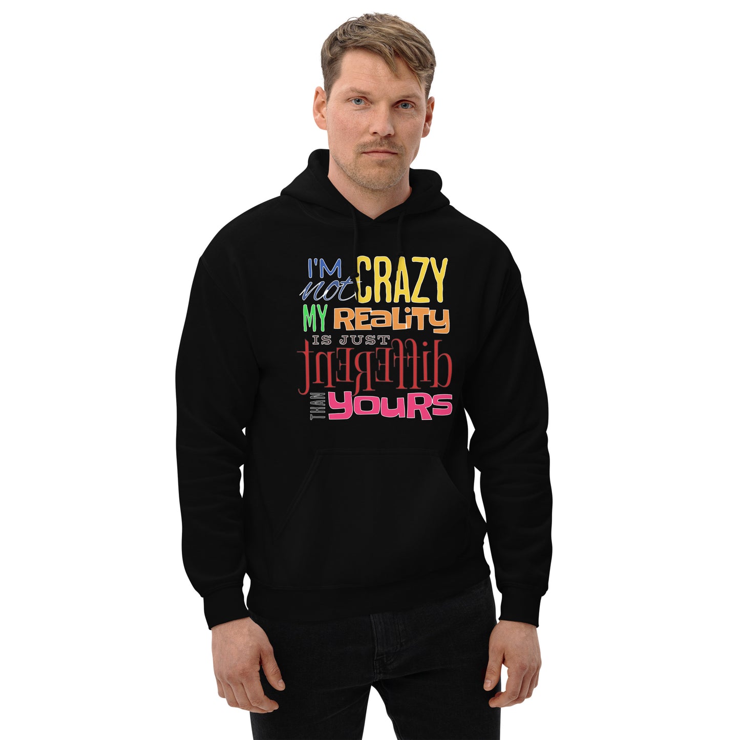 I'm Not Crazy Unisex Hoodie