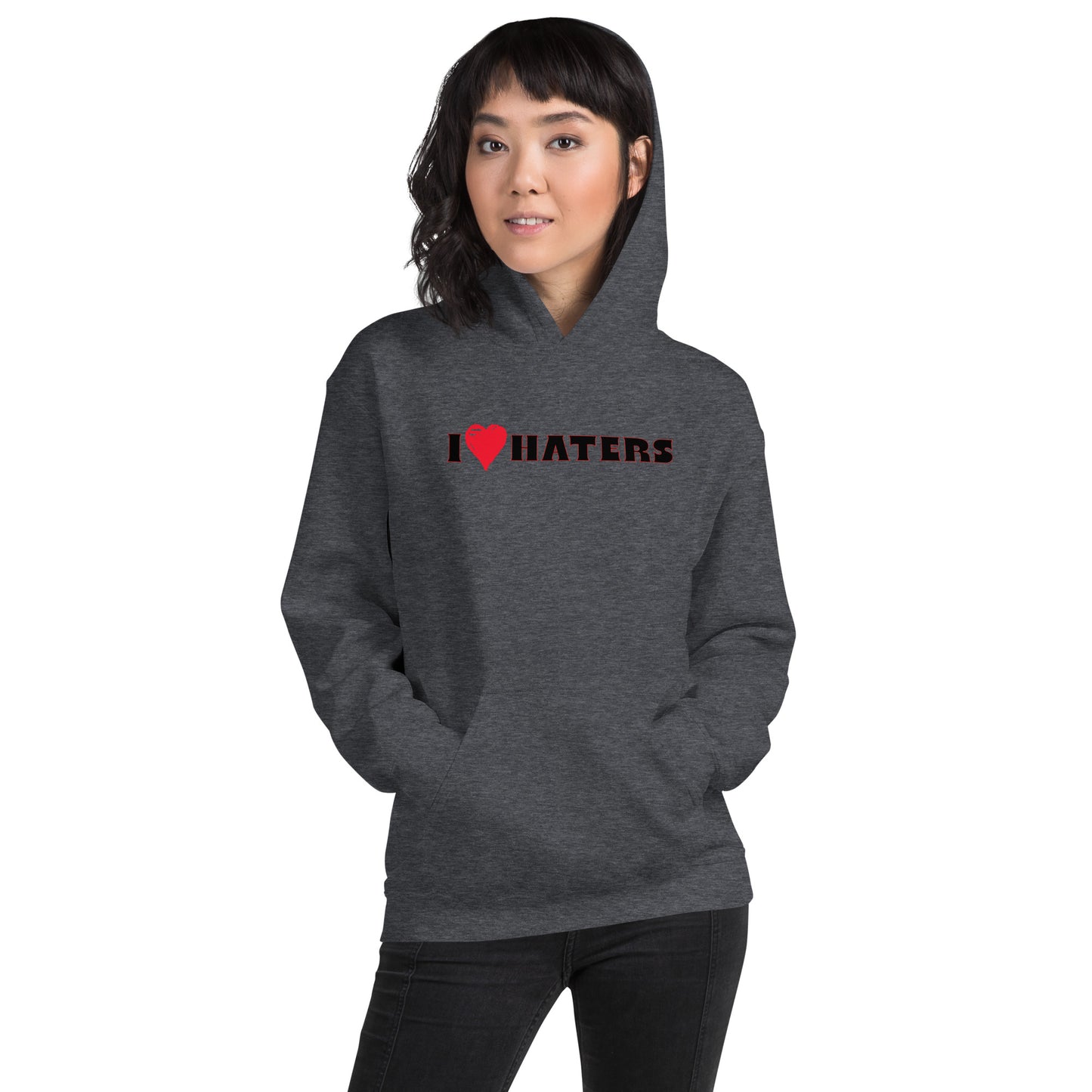 I love Haters Unisex Hoodie