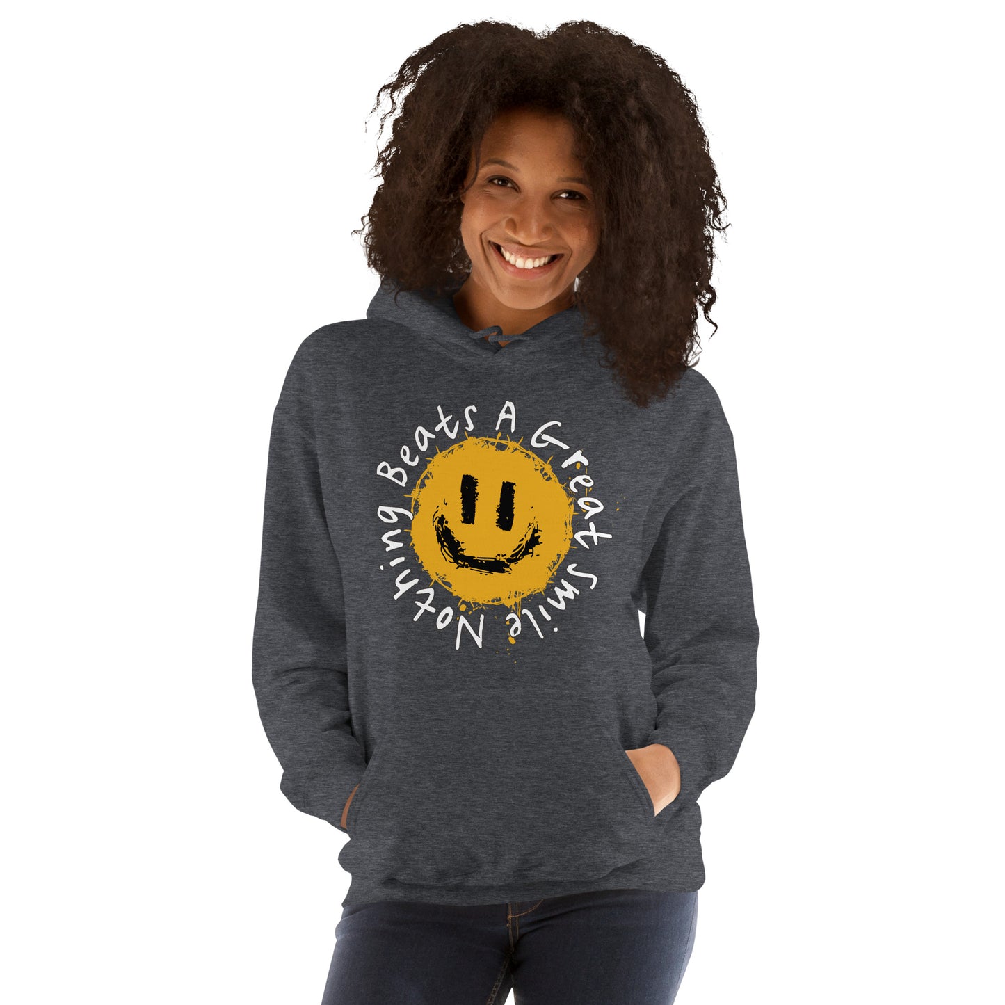 Nothing Beats A Great Smile Today Unisex Hoodie