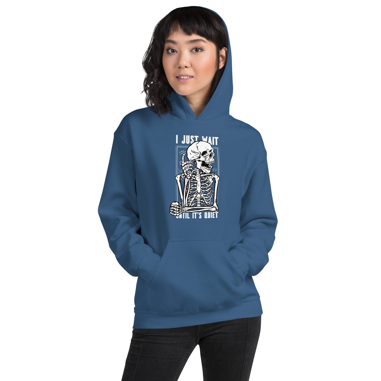 I Just Wait Until It's Quiet Skeleton Unisex Hoodie