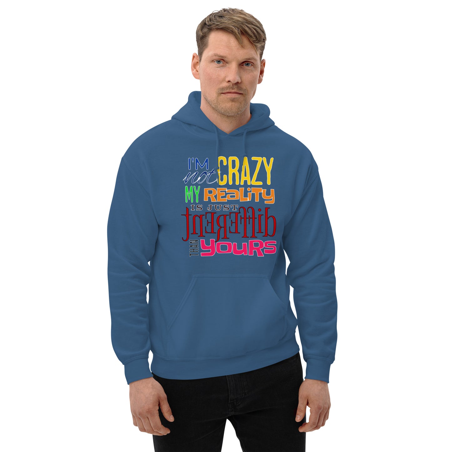 I'm Not Crazy Unisex Hoodie