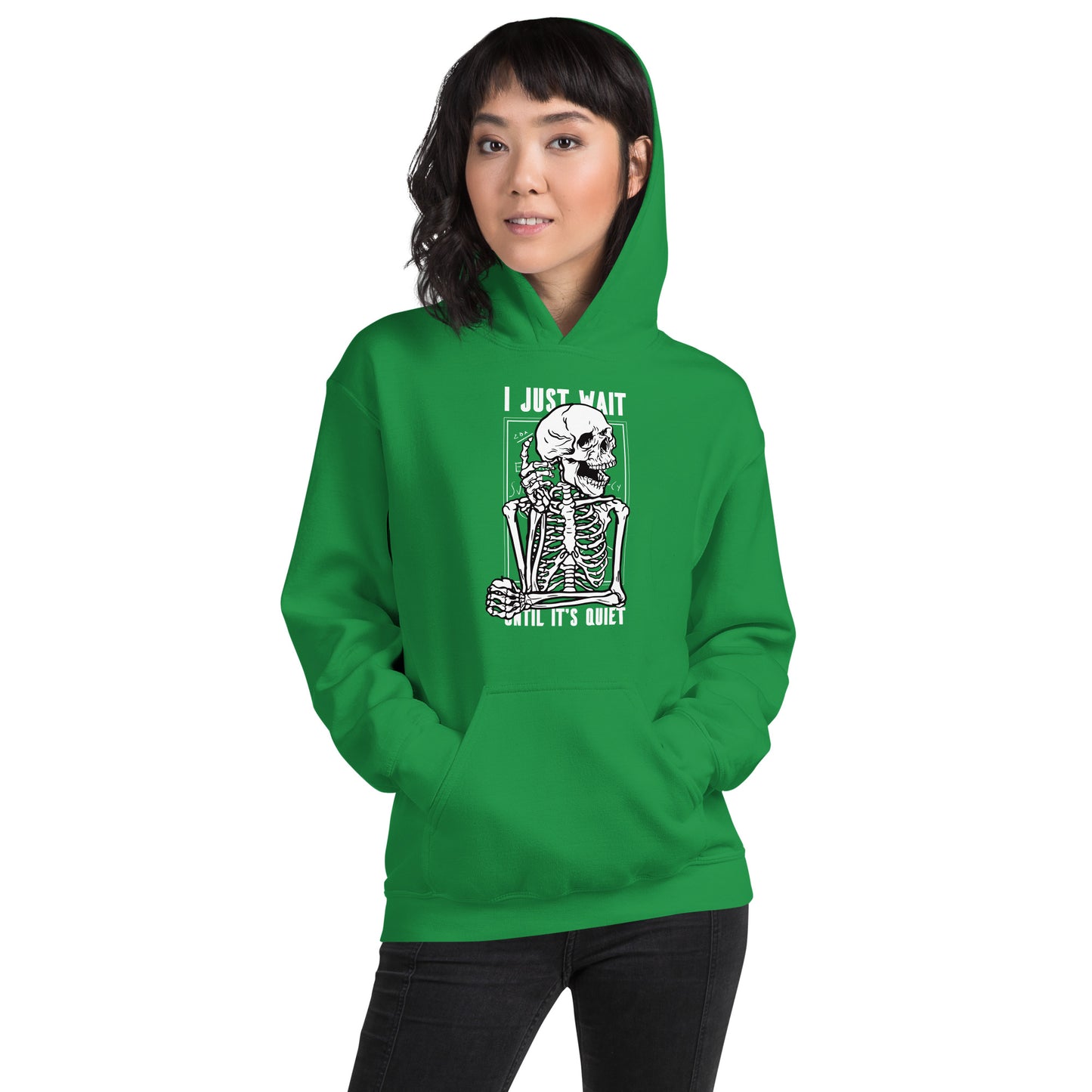 I Just Wait Until It's Quiet Skeleton Unisex Hoodie