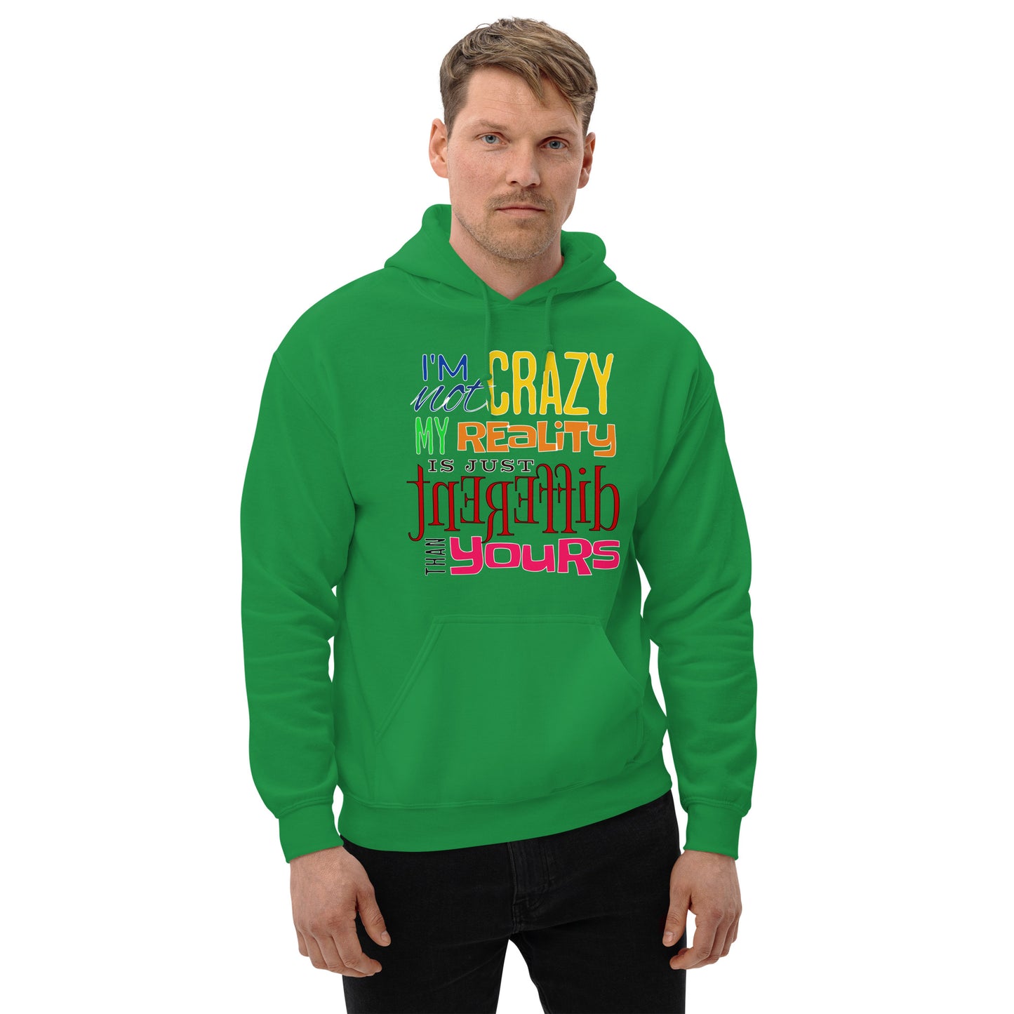 I'm Not Crazy Unisex Hoodie