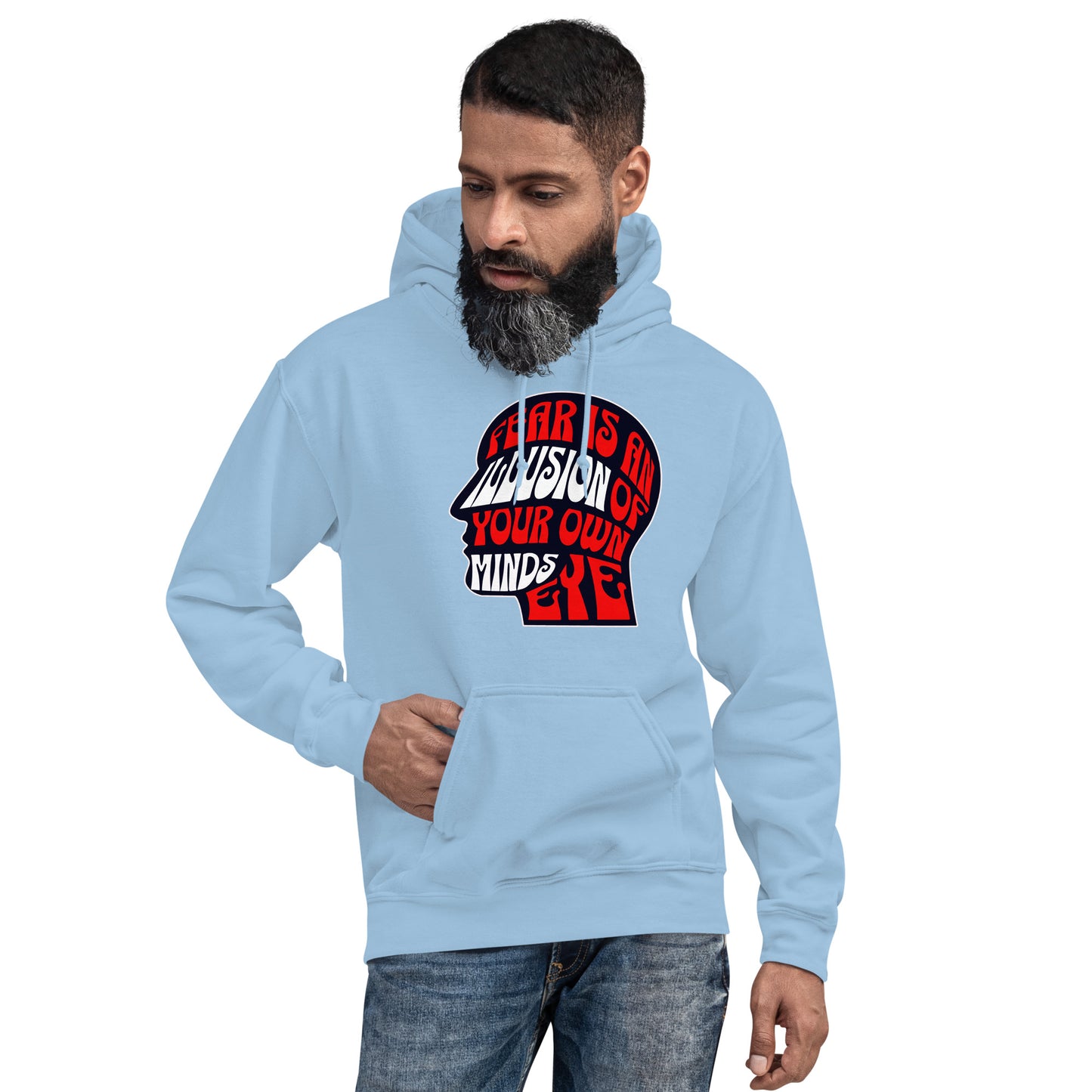 Fear is an Illusion Unisex Hoodie