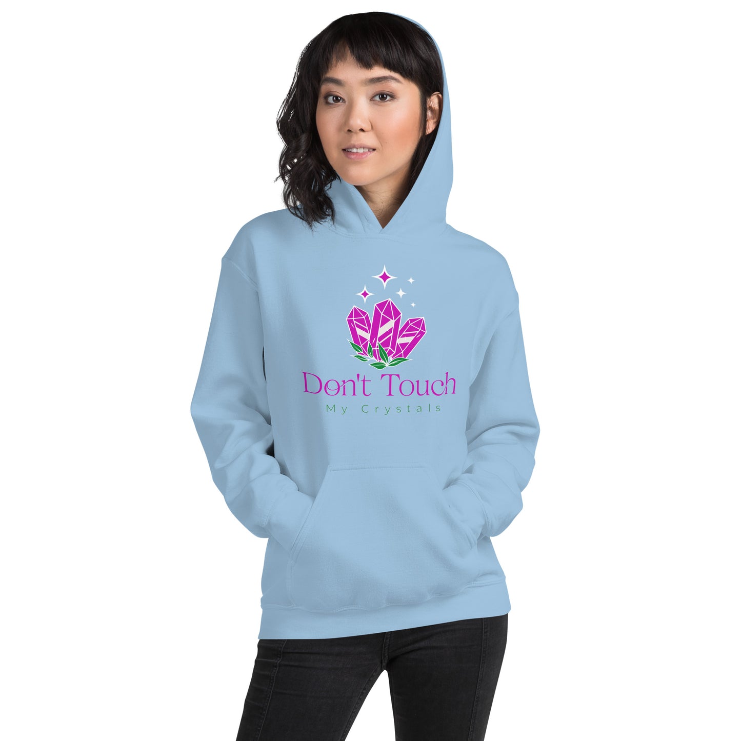 Don’t Touch My Crystals Unisex Hoodie