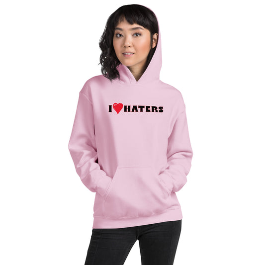 I love Haters Unisex Hoodie