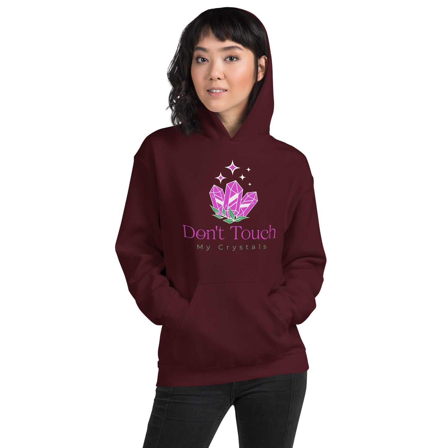 Don’t Touch My Crystals Unisex Hoodie