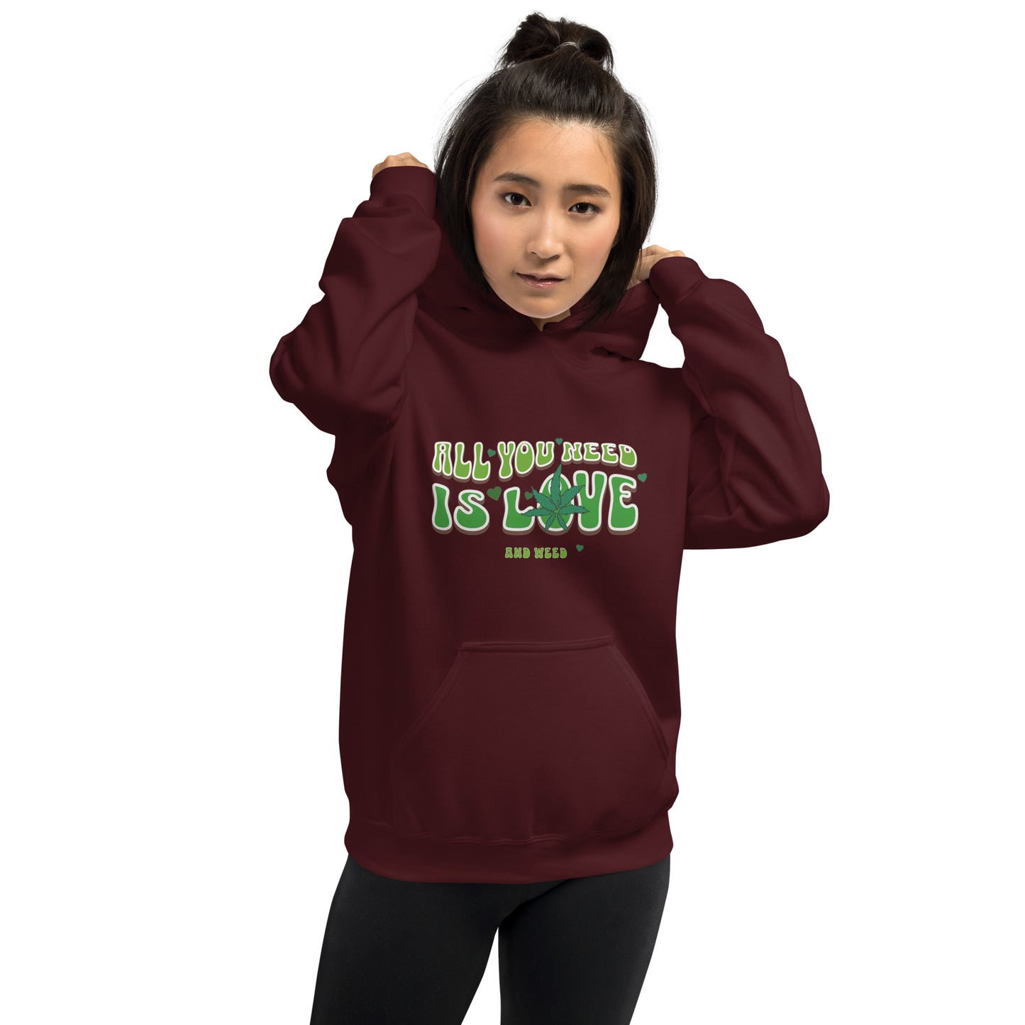 All You Need Is Love and Weed Unisex Hoodie