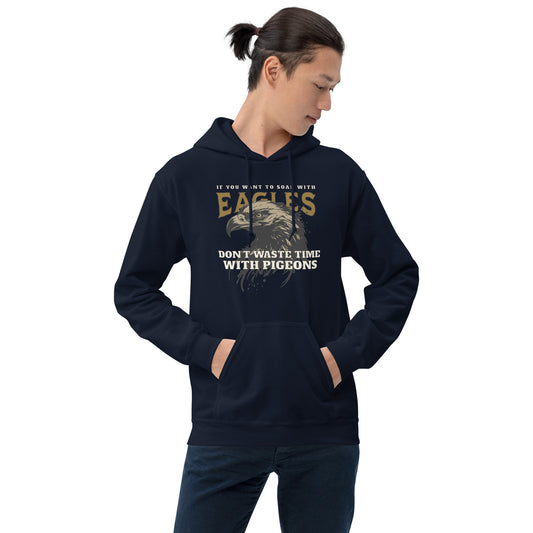 Fly Like An Eagle Unisex Hoodie