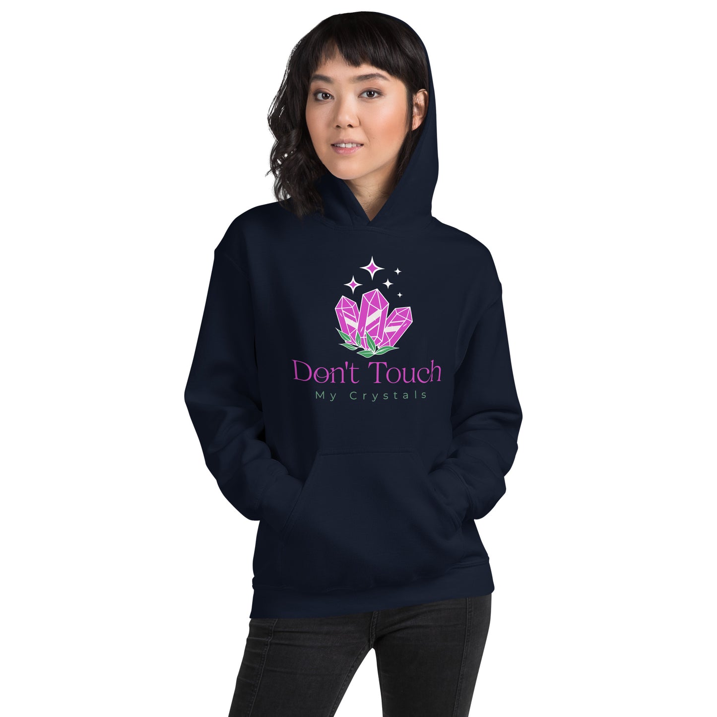 Don’t Touch My Crystals Unisex Hoodie