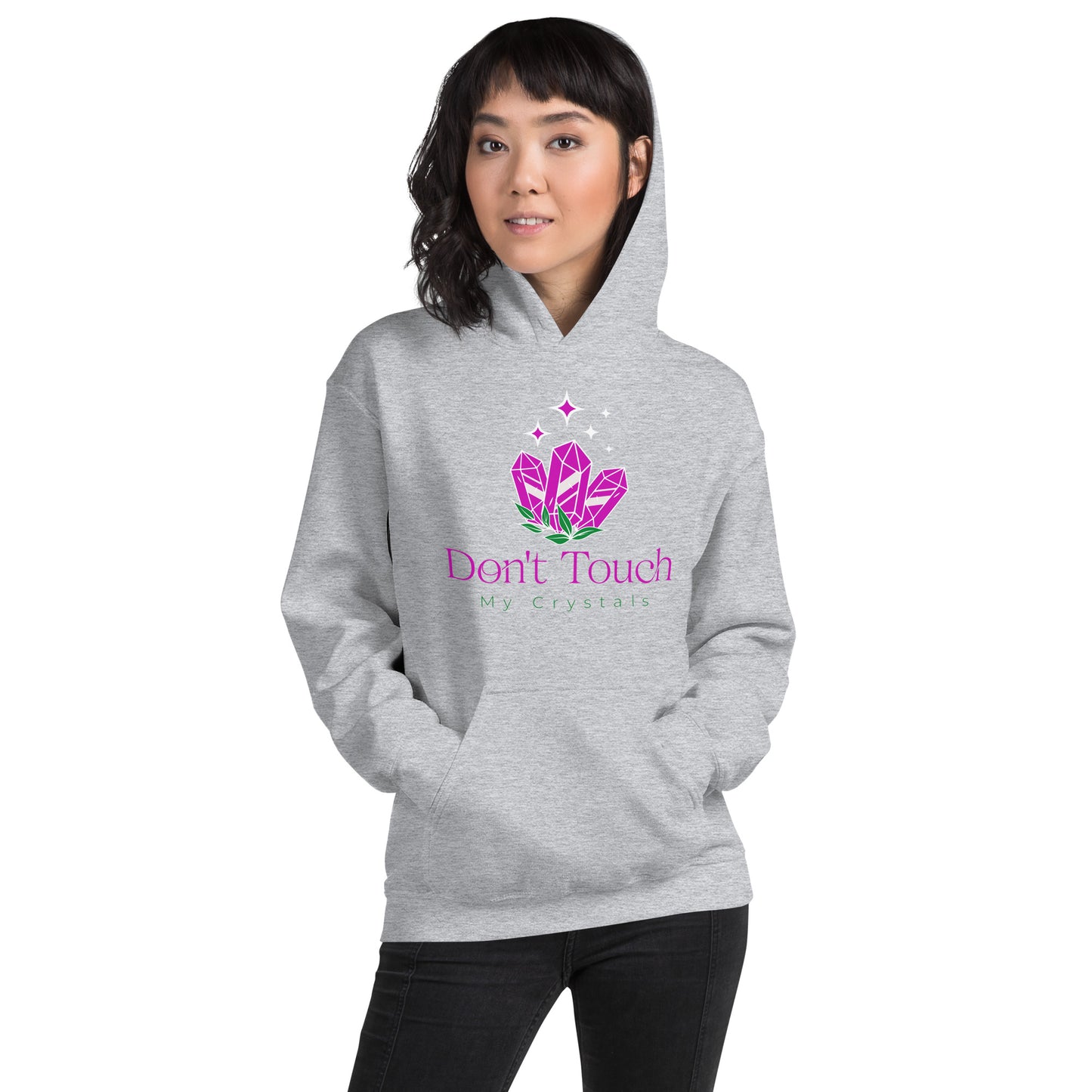 Don’t Touch My Crystals Unisex Hoodie