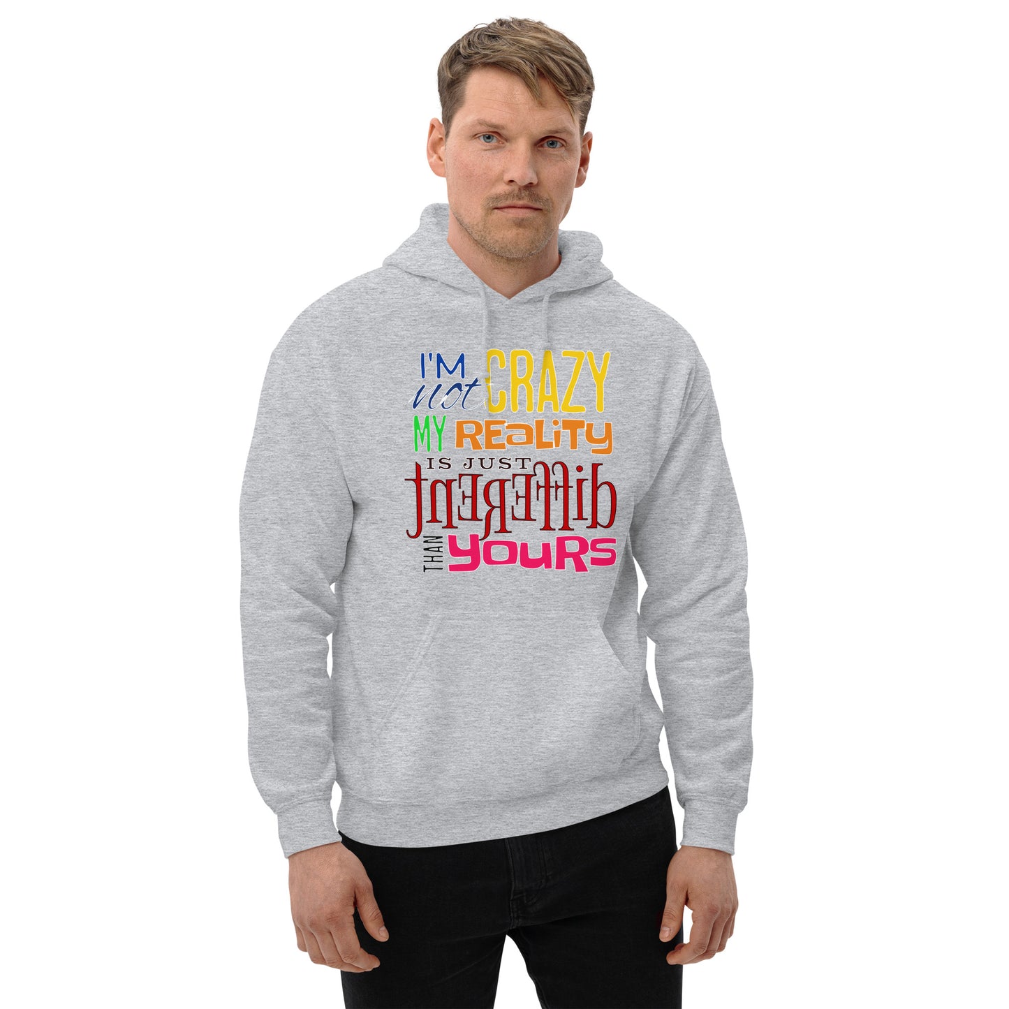 I'm Not Crazy Unisex Hoodie