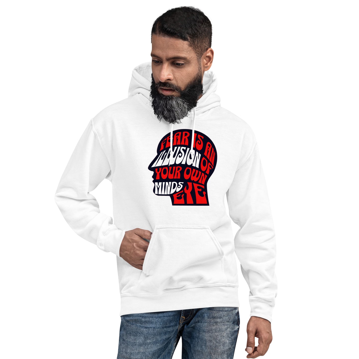 Fear is an Illusion Unisex Hoodie