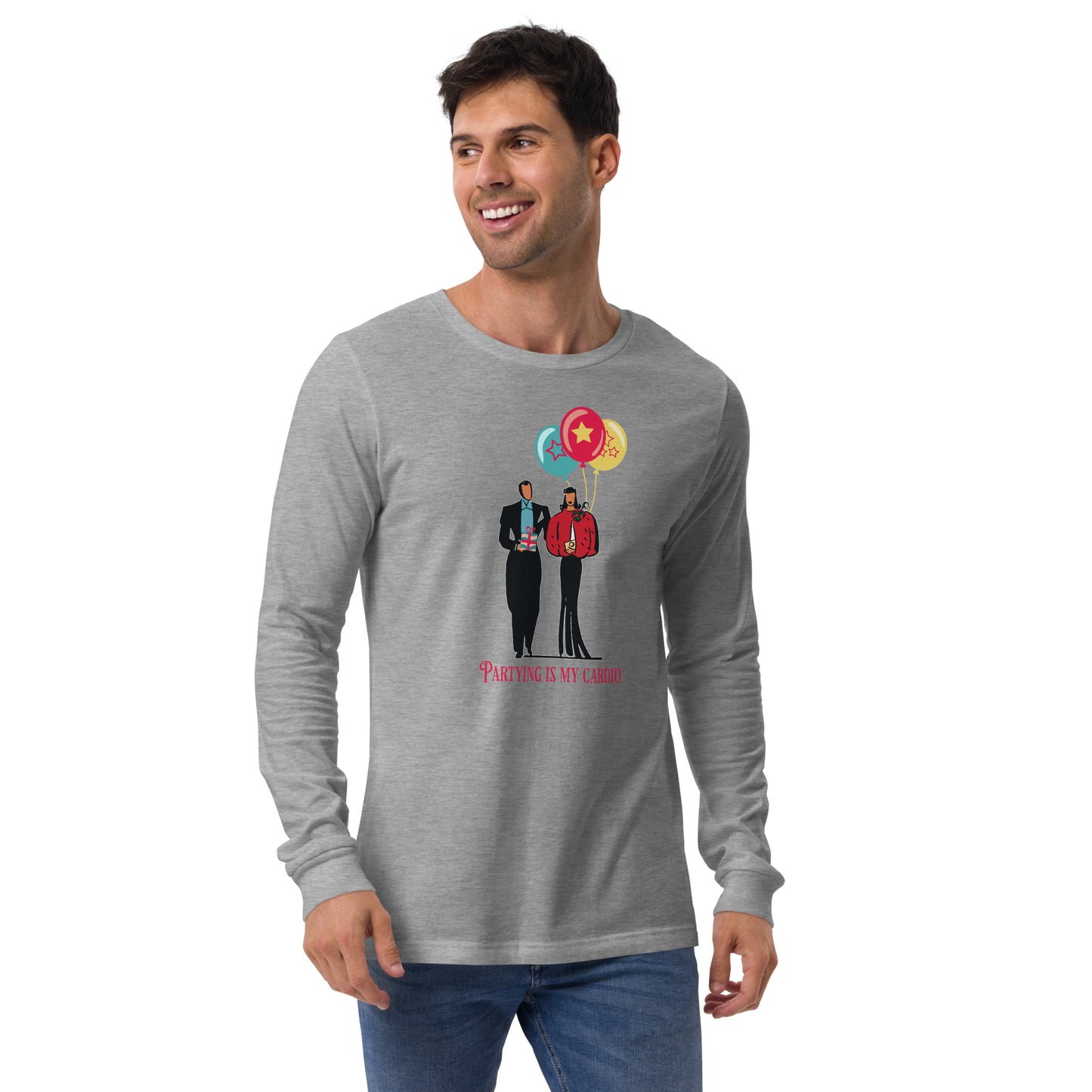 Partying is My Cardio Unisex Long Sleeve Shirt