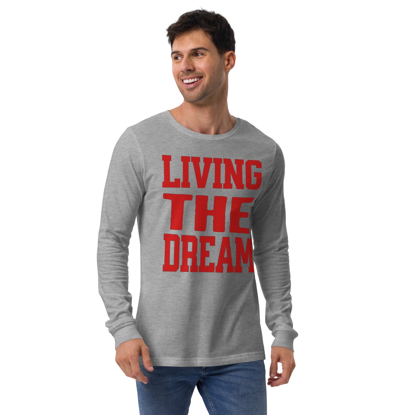 Living the Dream Unisex Long Sleeve Shirt