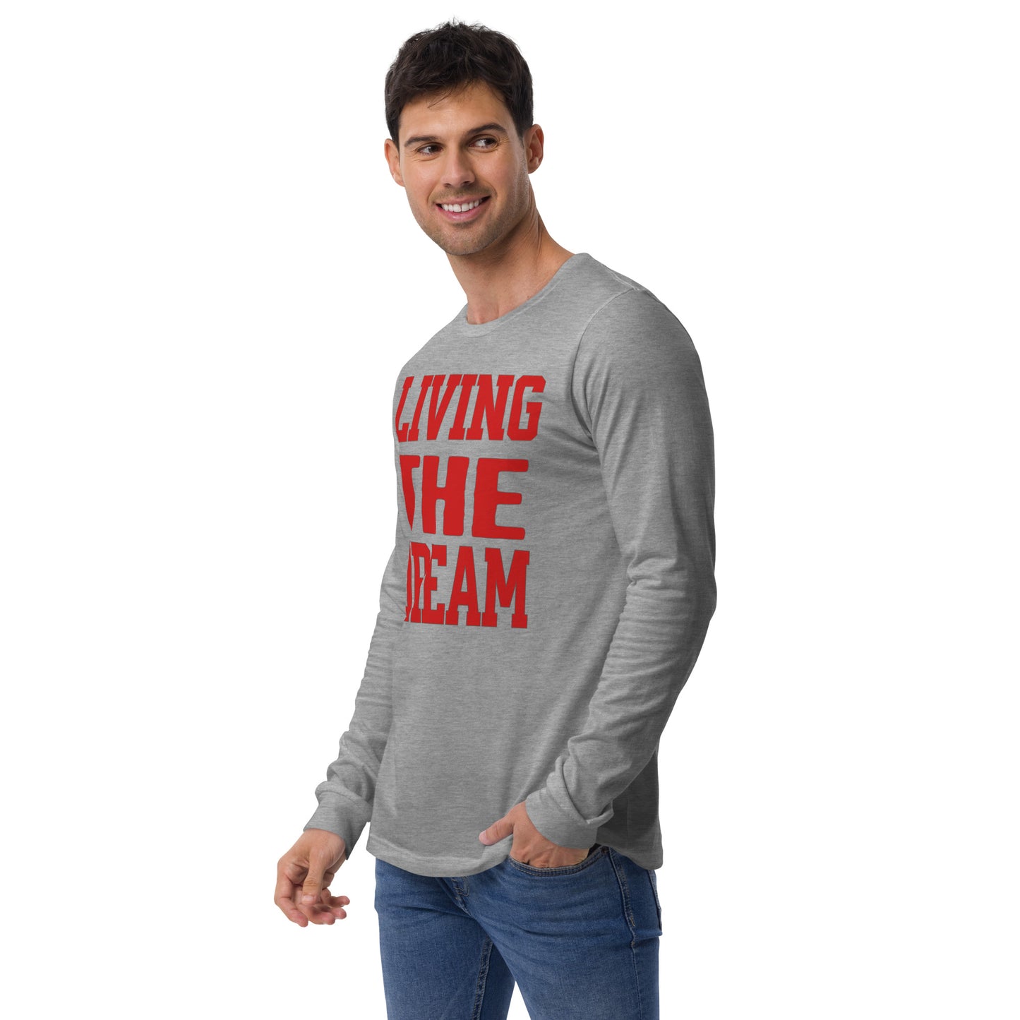 Living the Dream Unisex Long Sleeve Shirt