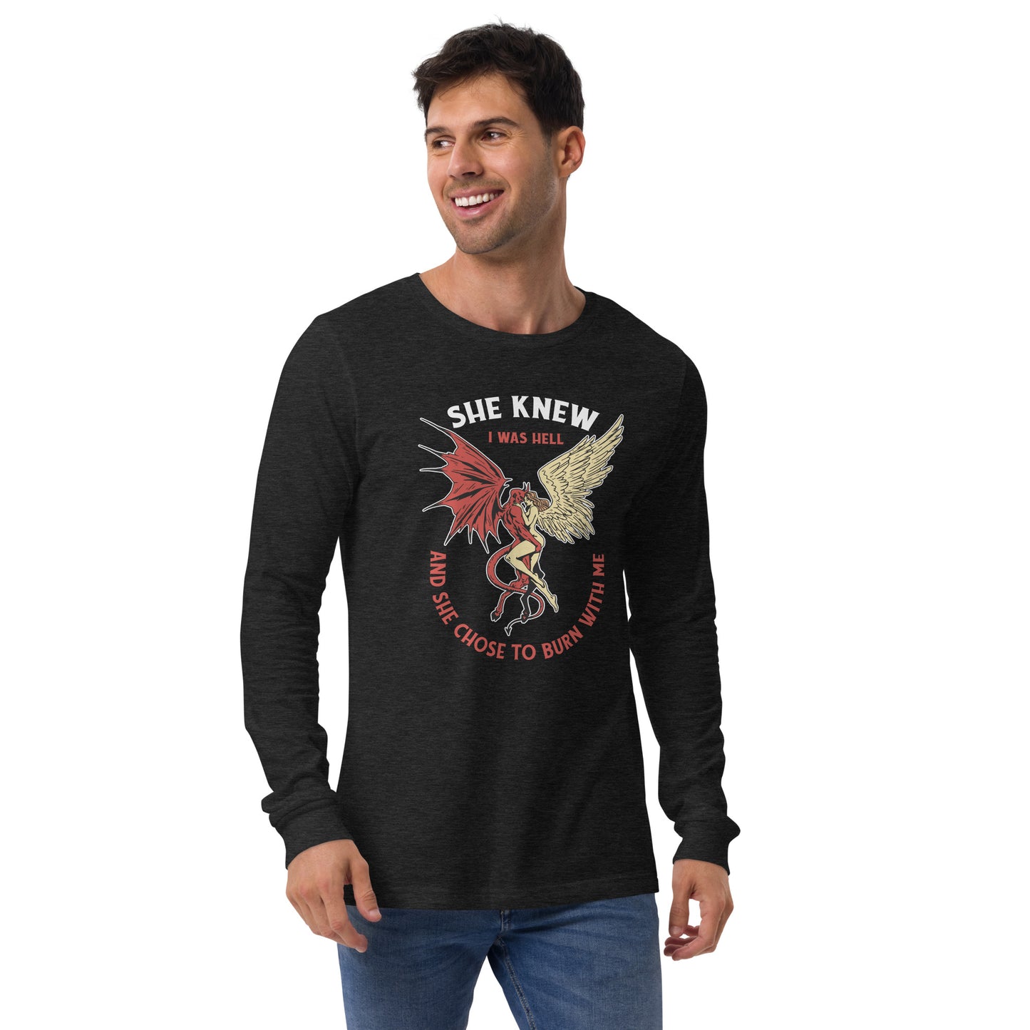 She Knew I Was Hell Unisex Long Sleeve Shirt