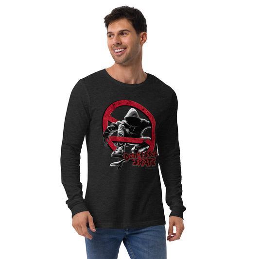 Don't Stop, Skate Unisex Long Sleeve Shirt