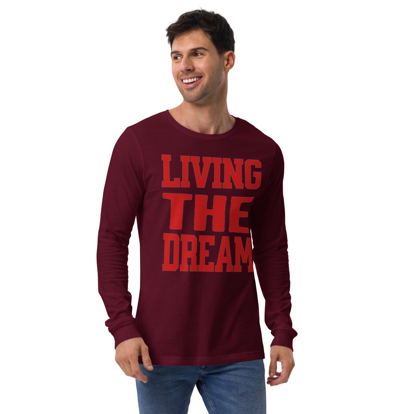 Living the Dream Unisex Long Sleeve Shirt