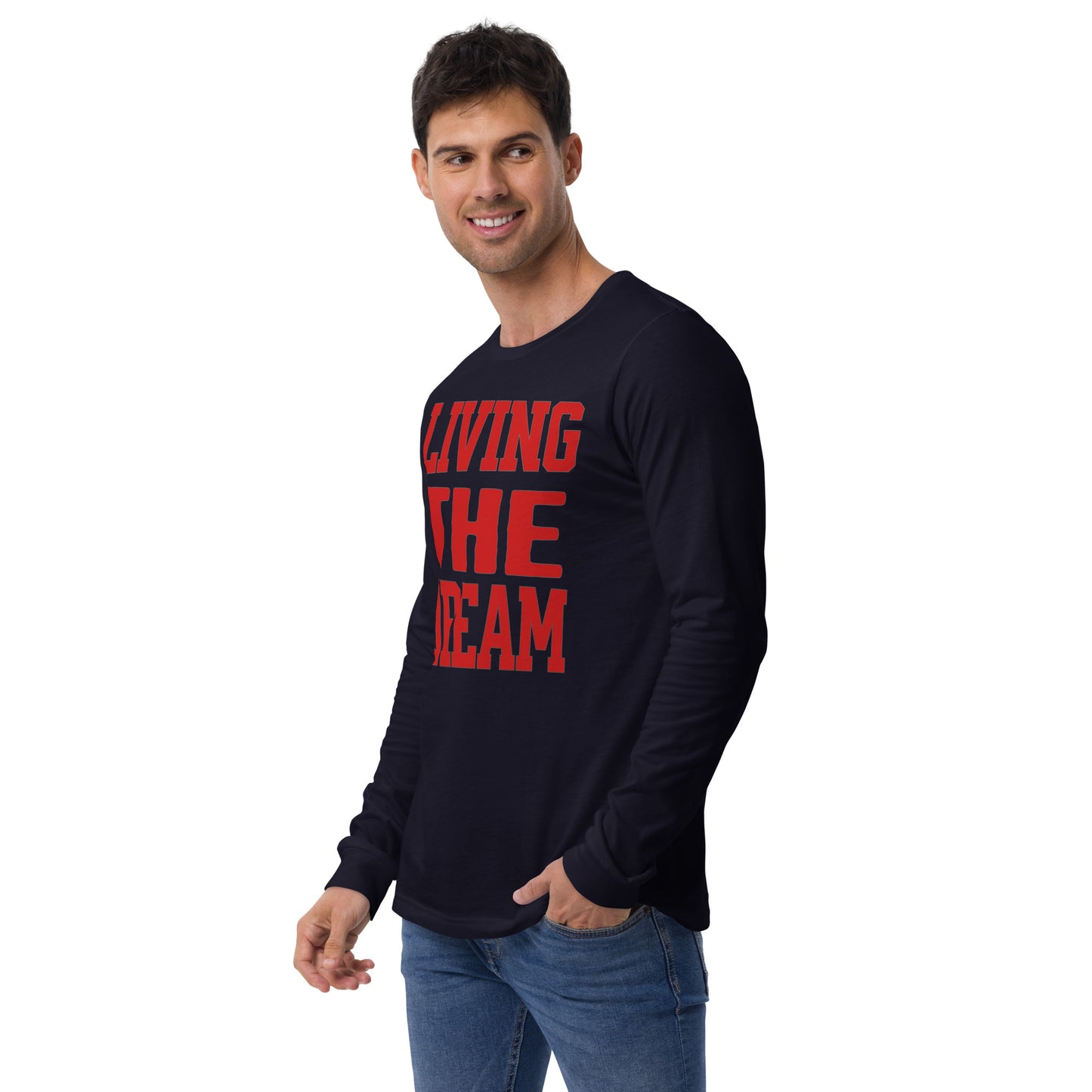 Living the Dream Unisex Long Sleeve Shirt