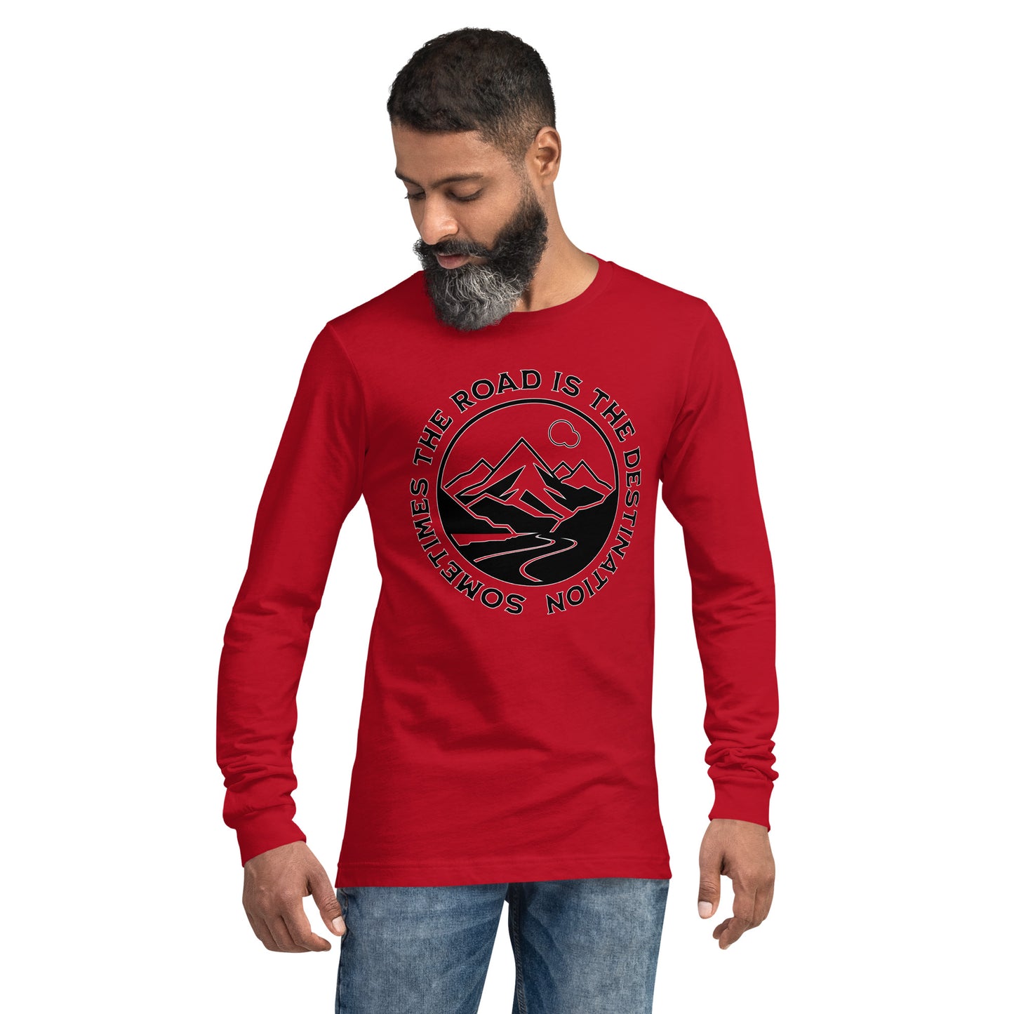 Sometimes the Road is the Destination Unisex Long Sleeve Shirt