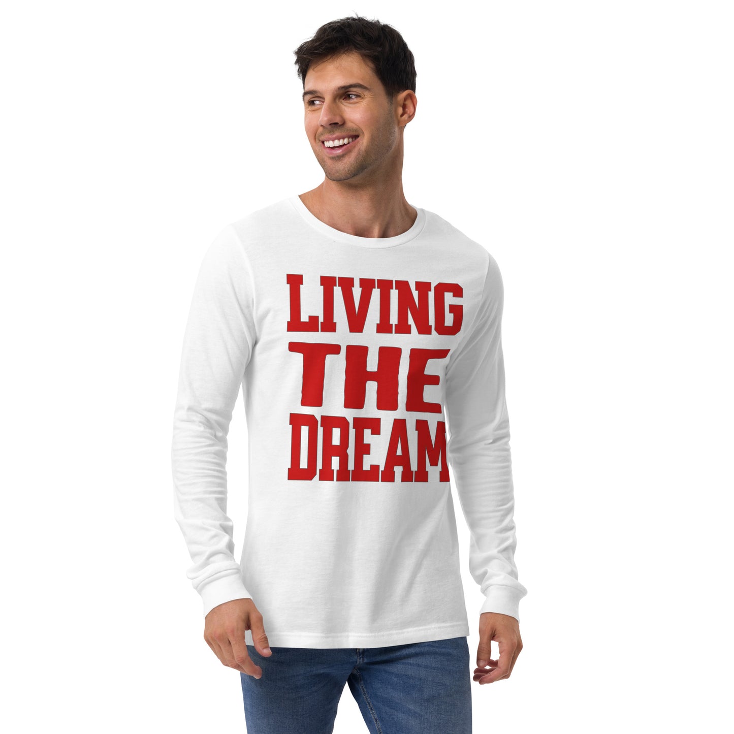 Living the Dream Unisex Long Sleeve Shirt