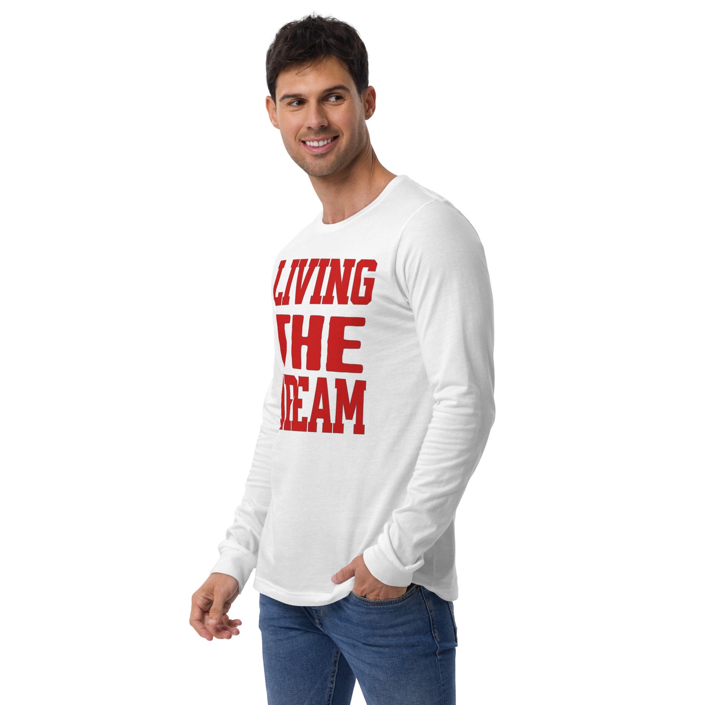 Living the Dream Unisex Long Sleeve Shirt