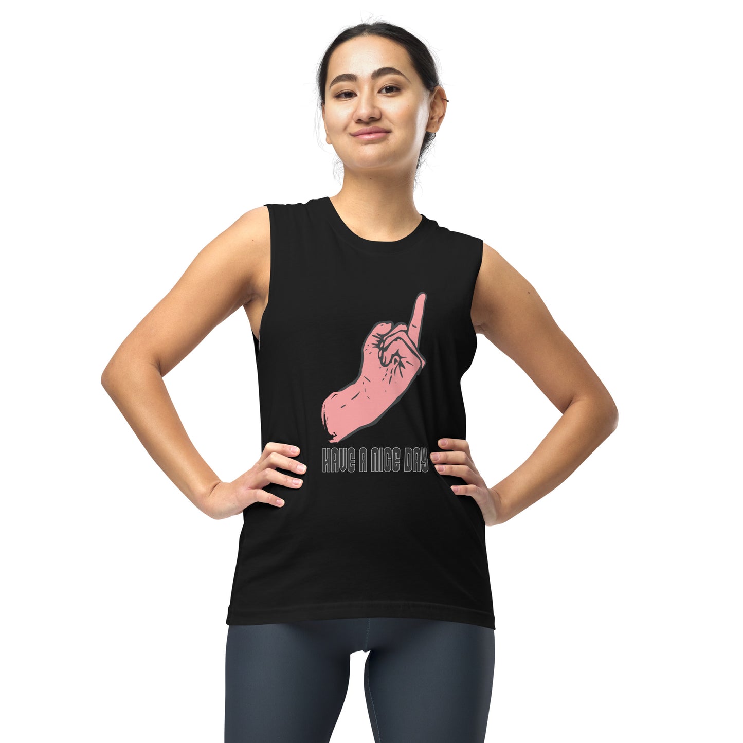 Have a Nice Day Unisex Muscle Shirt