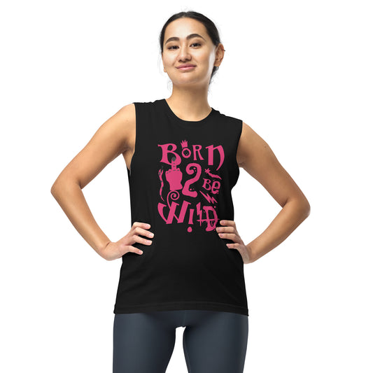 Born to Be Wild Unisex Muscle Shirt