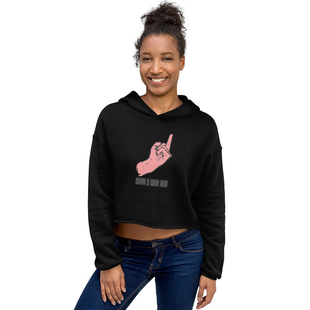 Have a Nice Day Women's Crop Hoodie