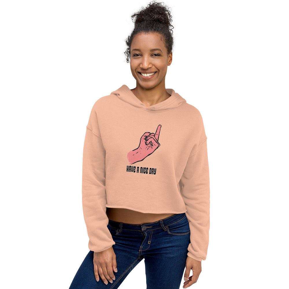 Have a Nice Day Women's Crop Hoodie